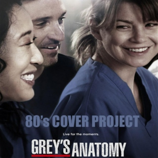 80's Cover Project - Grey's Anatomy