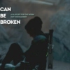 can be broken