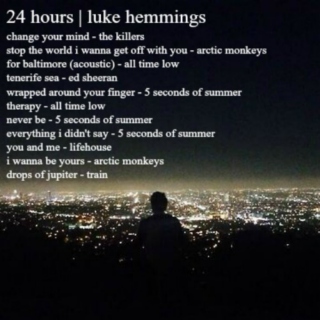 24 Hours || Luke Hemmings