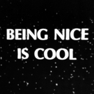 Being Nice Is Cool