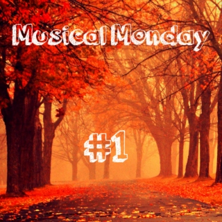 Musical Monday #1 - Fall