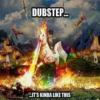 Dubstep is Not Dead