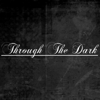 Through The Dark