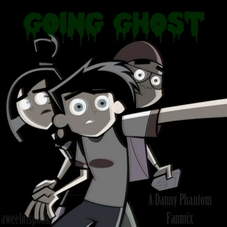Going Ghost: A Danny Phantom Fanmix