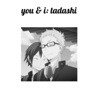 (side a) you & i: tadashi