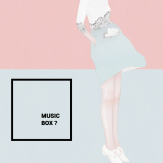 - Music Box -
