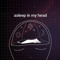asleep in my head
