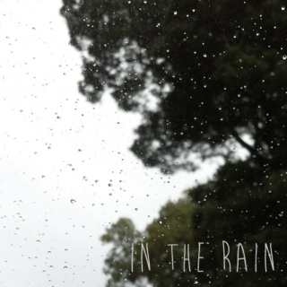 In The Rain.