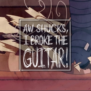 Aw Shucks, I Broke the Guitar!