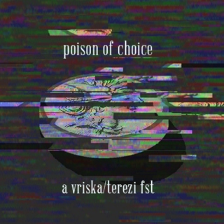poison of choice- a vriska/terezi fst