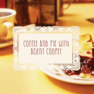 Coffee and Pie with Agent Cooper
