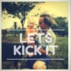 Let's Kick It