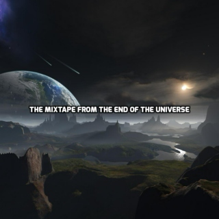 The Mixtape from the End of the Universe