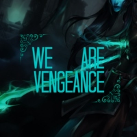 x WE ARE VENGEANCE x