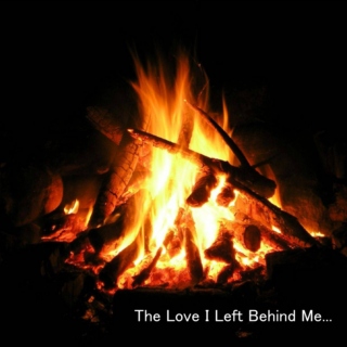 The Love I Left Behind Me...