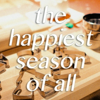 the happiest season of all