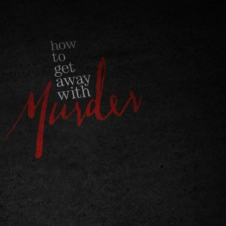 How To Get Away With Murder Vol. 1
