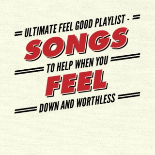 Ultimate Feel Good Playlist