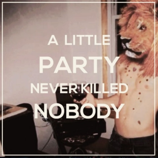 a little party never killed nobody