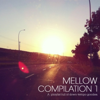 Mellow Compilation 1 