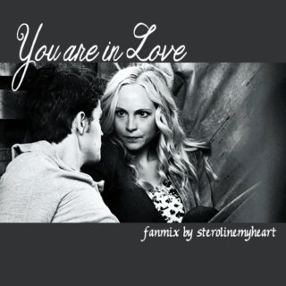 You are in Love (Steroline Fanmix)