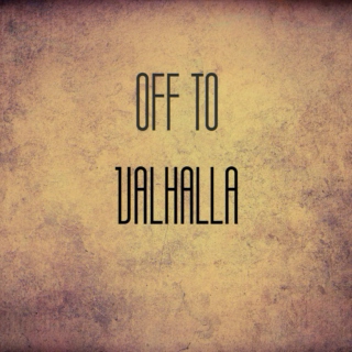 off to valhalla