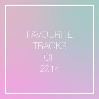 Favourite tracks of '14