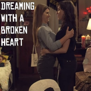 Dreaming With A Broken Heart