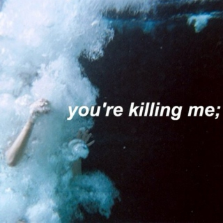 you’re killing me