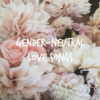 gender-neutral love songs