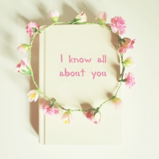 I know all about you