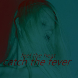 Catch the fever