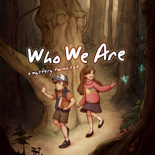 Who We Are / mystery twins
