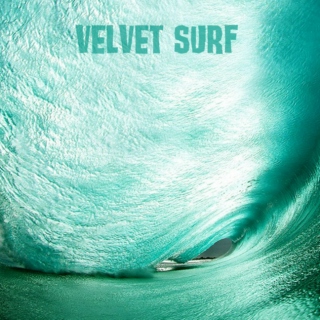 "VELVET SURF"