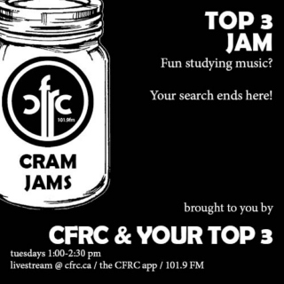 CFRC and Your Top 3: Cramjams!