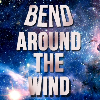 Bend Around the Wind -The (un)official Soundtrack