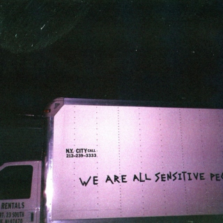 we're all sensitive ppl