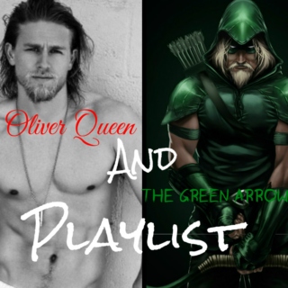 Oliver Queen / The Green Arrow's Playlist