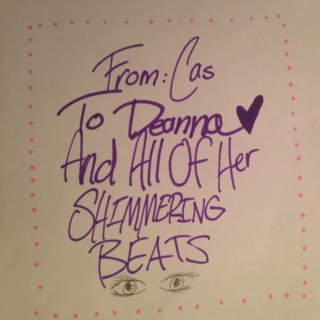To Deanna, and All Of Her Shimmering Beats 