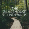 The Glasshouse Soundtrack