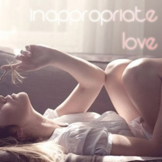 Innappropriate Love