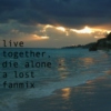 live together, die alone