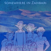 Somewhere in Zanbari - A Desert Grey fanmix