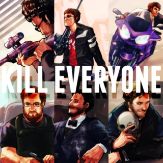 KILL EVERYONE