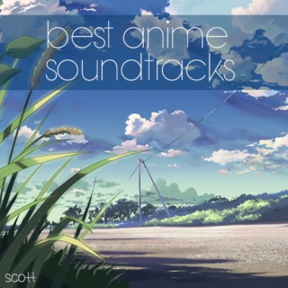 best anime soundtracks