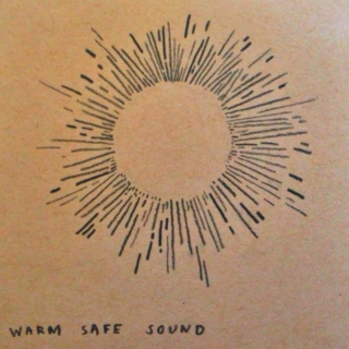 warm safe sound