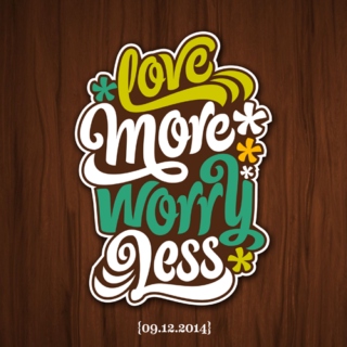 Love More, Worry Less