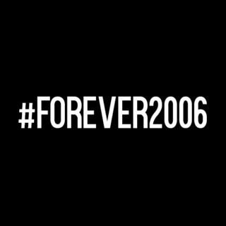 #FOREVER2006