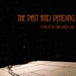 the past and pending