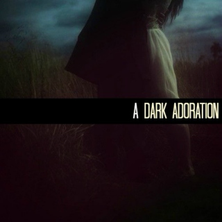 a dark adoration